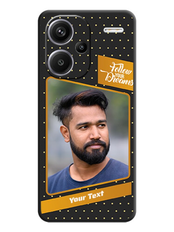 Custom Follow Your Dreams with White Dots On Space Black Custom Soft Matte Mobile Back Cover - Redmi Note 13 Pro Plus 5G