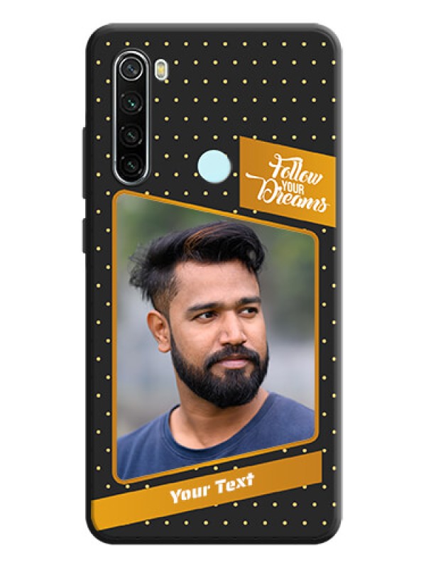 Custom Follow Your Dreams with White Dots on Space Black Custom Soft Matte Phone Cases - Redmi Note 8
