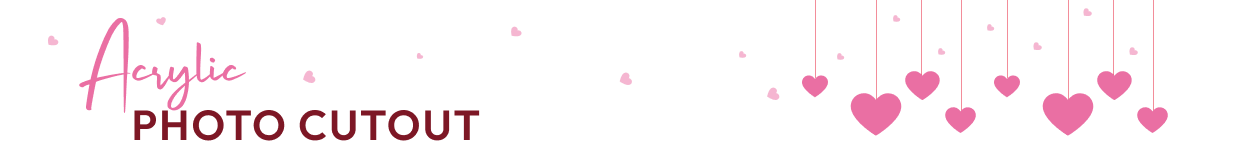 Acrylic Photo Cutouts Heading